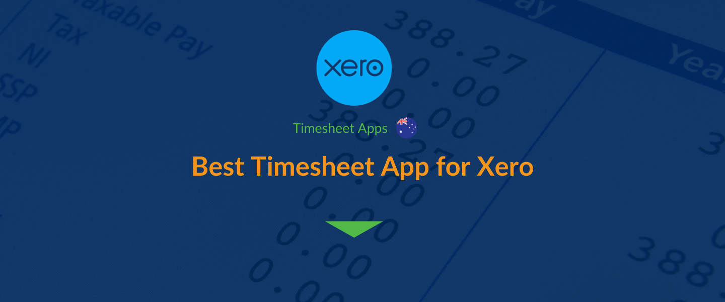 Best Timesheet App for Xero (Xero Time Tracking)